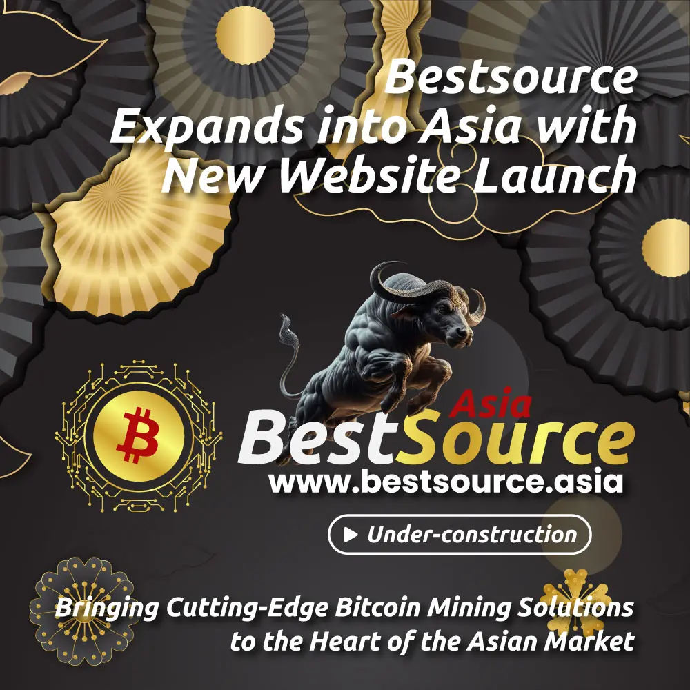Bestsource, a global leader in Bitcoin and cryptocurrency mining solutions, is thrilled to announce our expansion into Asia with the launch of our new website, Bestsource.asia.
